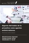 Manish Kumar Agrawal, Shailendra K. Saraf, Pankaj Kumar Sonar - Algunos derivados de la pirazolina como agentes antimicrobianos