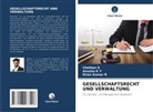 Anusha K Y, Kiran Kumar R, Chethan S - GESELLSCHAFTSRECHT UND VERWALTUNG