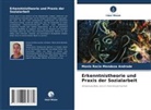 Monis Rocio Mendoza Andrade - Erkenntnistheorie und Praxis der Sozialarbeit