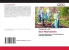 Yony Millart Fura Vizcarra, Nardy Guillen Sosa, Edgar Octavio Roque Huanca - ECO PEDAGOGÍA