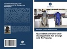 Mudasir Kausar Mohammed - Qualitätskontrolle und -management für Design und Fertigung
