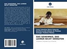 Achegar Tiodósio Matias, Bonifácio Piedade, Bonifácio João Afonso da Piedade, Irene Celestino Mário Vahocha - DAS GEHEIMNIS, DAS LEHRER NICHT VERRATEN