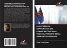 Yogo Pengi Pepe - LA REPUBBLICA DEMOCRATICA DEL CONGO METTERE ALLA PROVA IL PRINCIPIO DELLA SOVRANITÀ POPOLARE
