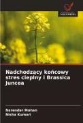 Nisha Kumari, Narender Mohan - Nadchodz¿cy ko¿cowy stres cieplny i Brassica Juncea