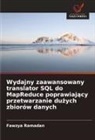 Fawzya Ramadan - Wydajny zaawansowany translator SQL do MapReduce poprawiajacy przetwarzanie duzych zbiorów danych