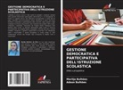 Adson Bulhões, Marilja Bulhões - GESTIONE DEMOCRATICA E PARTECIPATIVA DELL'ISTRUZIONE SCOLASTICA