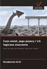 Boudjemaâ ALIA - Czas-swiat, jego pozory i ich logiczne znaczenia