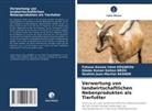 Ibrahim Jean-Martial Akande, Gboko Konan Gat BROU, Gboko Konan Gatien Brou, Fokouo Kessia Irène KOUAKOU - Verwertung von landwirtschaftlichen Nebenprodukten als Tierfutter