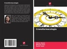 Ditixa Desai, Bhavin Vyas, Ruchi Vyas - Cronofarmacologia
