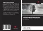 Nouha Farhat, Hend Hachicha, Fatma HAMZA - Degenerative dementias