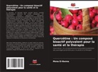 Mona El-Banna - Quercétine : Un composé bioactif polyvalent pour la santé et la thérapie