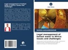 Damien Ahouandokoun - Legal management of ballast water in Africa: issues and challenges