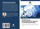 Hanine Hadni - Modellierung heterozyklischer Hybride als Malariawirkstoffe
