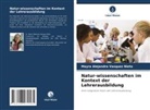 Mayra Alejandra Vasquez Nieto - Natur-wissenschaften im Kontext der Lehrerausbildung