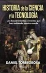 Daniel Carlos Torregrosa Lopez - Historia de la Ciencia Y La Tecnologia