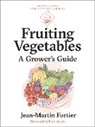 Jean-Martin Fortier, Flore Avram, Pierre Nessmann - Fruiting Vegetables