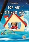 Ilhan Soytürk - Top mu Bisiklet mi