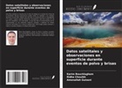 Karim Bouchlaghem, Ridha Chouikh, Amenallah Guizani - Datos satelitales y observaciones en superficie durante eventos de polvo y brisas