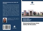 Waleed Ahmed, Rowan Gaber, Marwa Mohamed - Rückentwicklung eines Delta-3D-Druckers