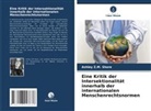 Ashley Z M Shore, Ashley Z. M. Shore, Ashley Z.M. Shore - Eine Kritik der Intersektionalität innerhalb der internationalen Menschenrechtsnormen