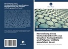 Mervat Safar Alamri - Herstellung eines Verbundwerkstoffs aus Graphen-Nanopartikeln und Polymer mittels gepulstem Laser