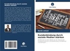 Nache Lekwot - Kundenbindung durch soziale Medien stärken