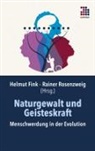 Helmut Fink, Rosenzweig, Rainer Rosenzweig - Naturgewalt und Geisteskraft