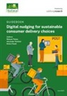 Alexander Planitzer, Michael Thelen, Dorina Tósaki - Guidebook: Digital Nudging for Sustainable Consumer Delivery Choices