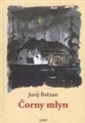 Jurij Brezan - Corny mlyn