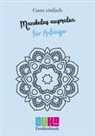 Ann-Cathrin Stolz - Mandalas ausmalen für Anfänger
