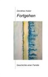Dorothea Huber - Fortgehen