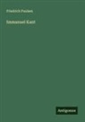 Friedrich Paulsen - Immanuel Kant