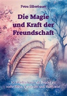 Petra Silberbauer - Die Magie und Kraft der Freundschaft