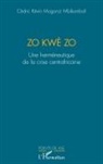Cédric Kévin Magonzi Mbikomboli - Zo kwè Zo