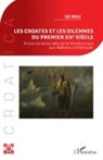Edi Milos - Les Croates et les dilemmes du premier XXe siècle