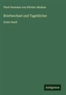 Fürst Hermann von Pückler-Muskau - Briefwechsel und Tagebücher