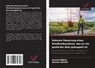 Ahmed Abbou, Ahmed LAZRAK - Robuste Steuerung eines Windkraftsystems, das an ein gestörtes Netz gekoppelt ist