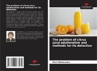 Eteri Nizharadze - The problem of citrus juice adulteration and methods for its detection