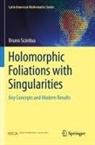 Bruno Scardua, Bruno Scárdua - Holomorphic Foliations with Singularities