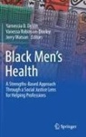 Yarneccia D. Dyson, Vanessa Robinson-Dooley, Jerry Watson - Black Men's Health