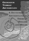 John Ll. Williams, John Ll. Williams - Geiriadur Termau Archaeoleg/dictionary of Archaeological Terms