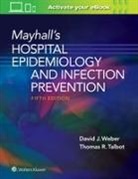 Tom Talbot, David Weber - Mayhall’s Hospital Epidemiology and Infection Prevention