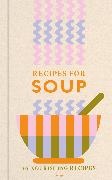 Hamlyn, Francesca Huntingdon - Recipes for Soup - 65 nourishing recipes