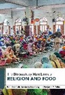 Yudit Kornberg Greenberg, Benjamin E Zeller, Greenberg Yudit Kornberg, Benjamin E. Zeller - The Bloomsbury Handbook of Religion and Food