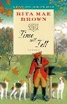 Rita Mae Brown - Time Will Tell