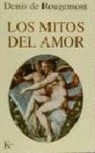 Denis de Rougemont, Manuel Serrat Crespo - Los mitos del amor