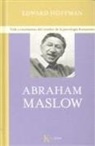 Edward Hoffman - Abraham Maslow : vida y enseñanzas del creador de la psicología humanista