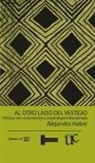 Alejandro Haber - Al otro lado del vestigio