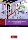 Ricardo Escavy Zamora - Historiografía del signo lingüístico
