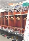 Pau Estévez Planas - Modelo de juego como pilar básico de la preparación física en el fútbol